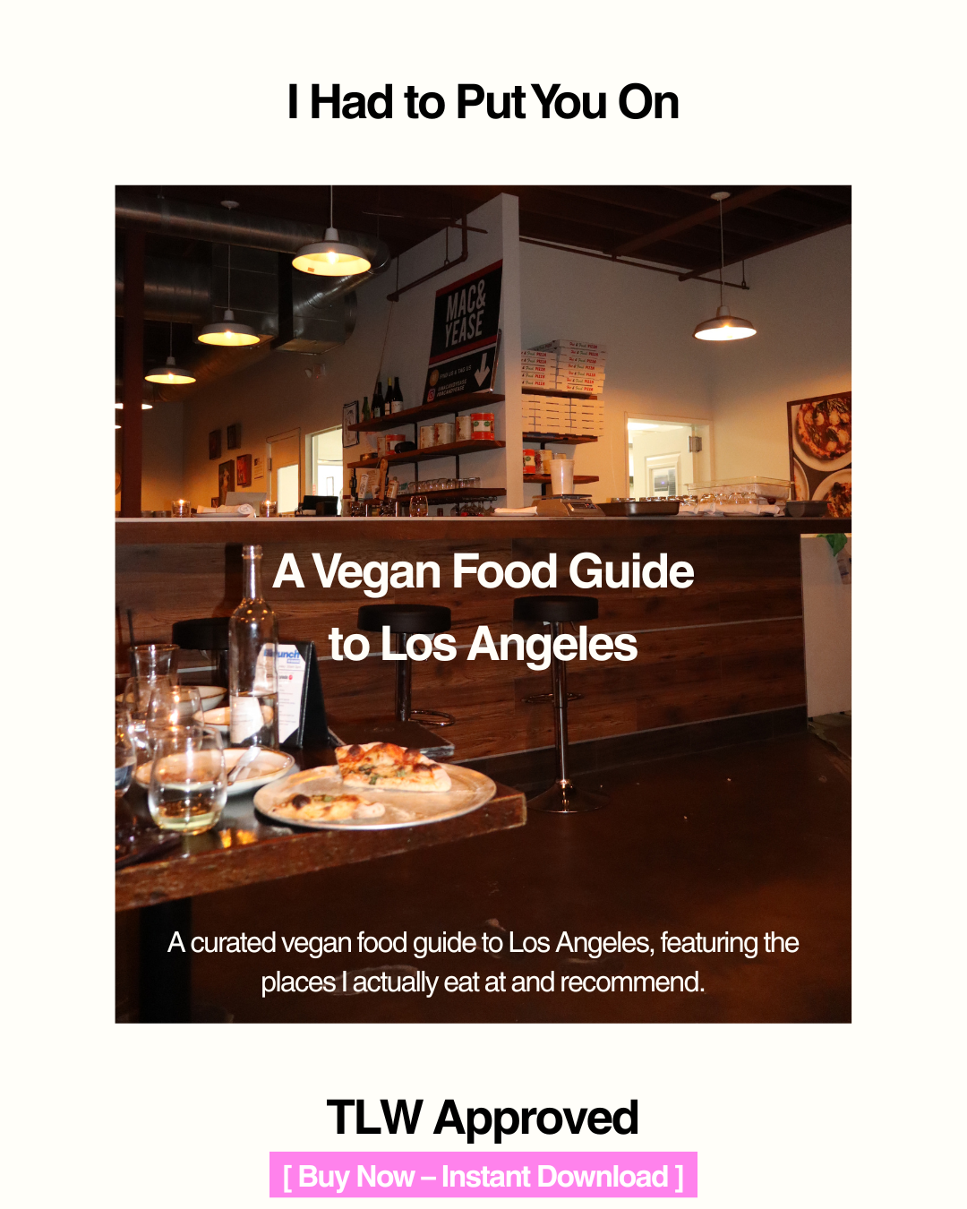 I Had to Put You On: A Vegan Food Guide to Los Angeles