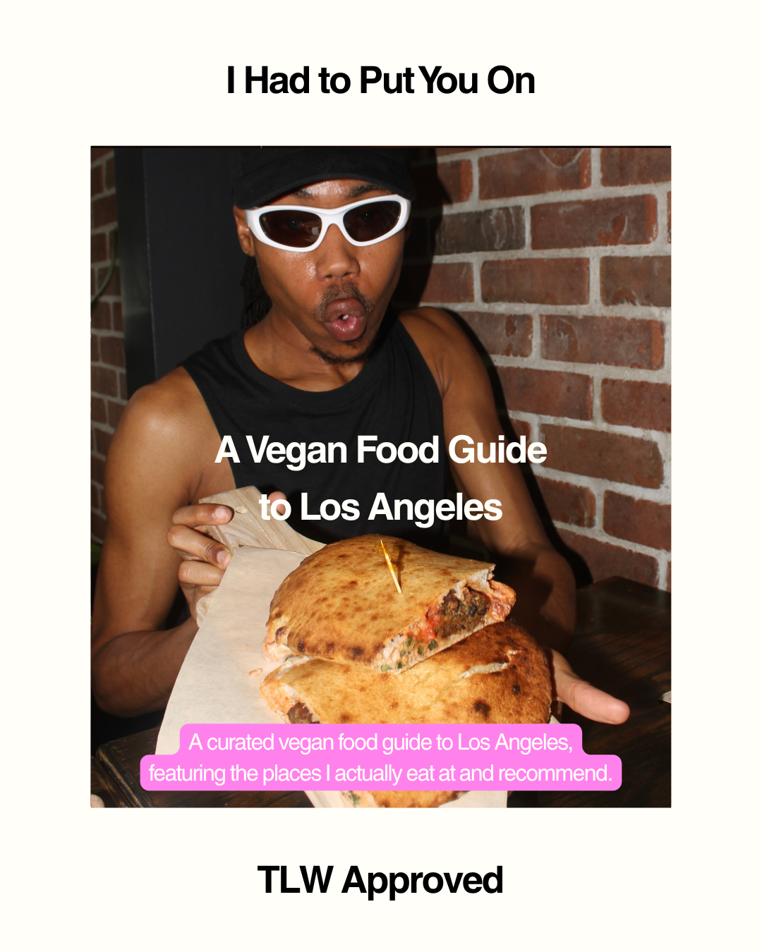 I Had to Put You On: A Vegan Food Guide to Los Angeles