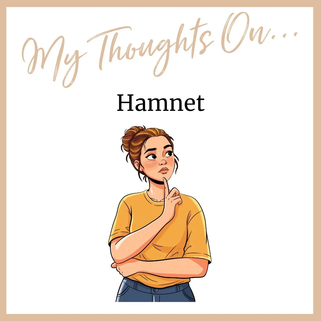 My Thoughts on… Hamnet