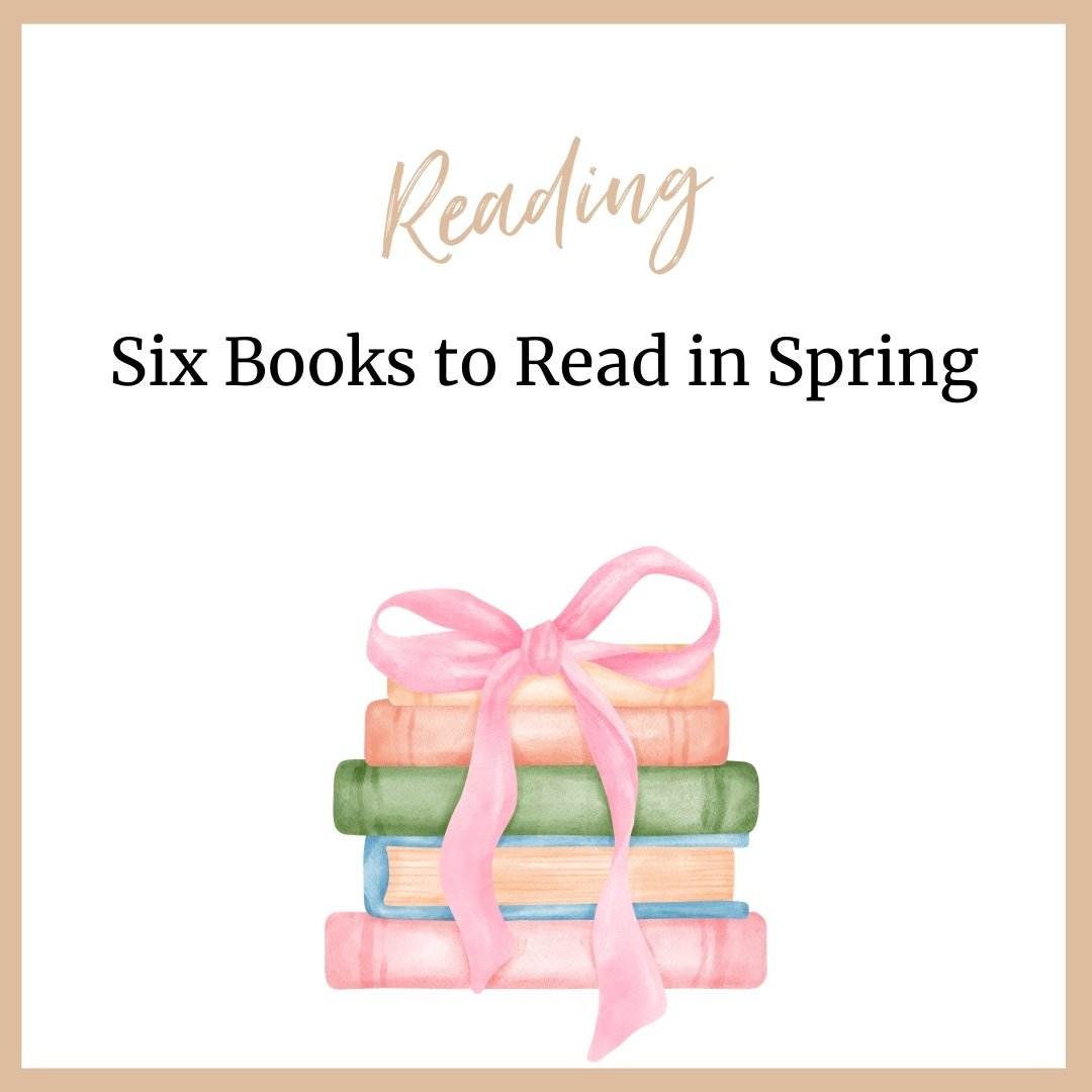 Six Books to Read in Spring