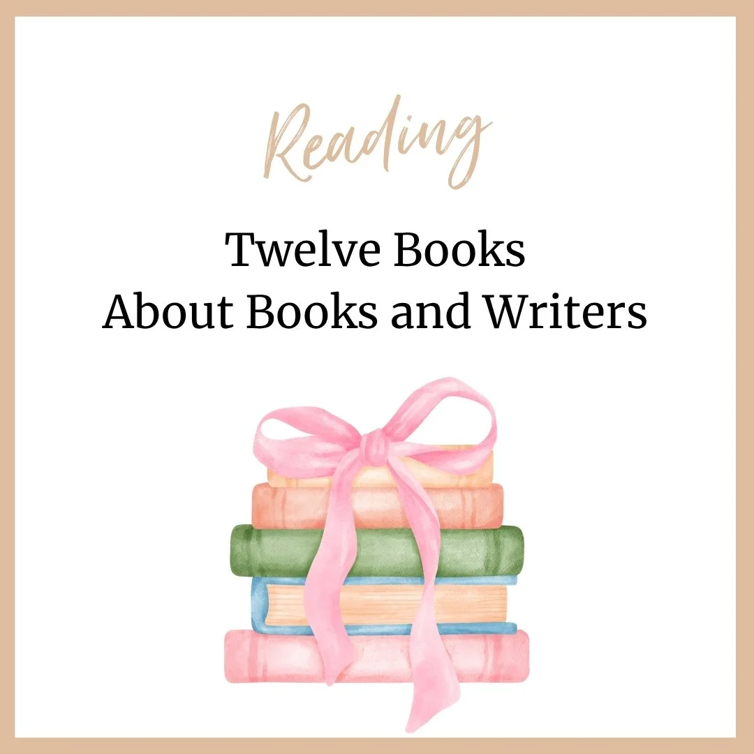 Twelve Books About Books and Writers