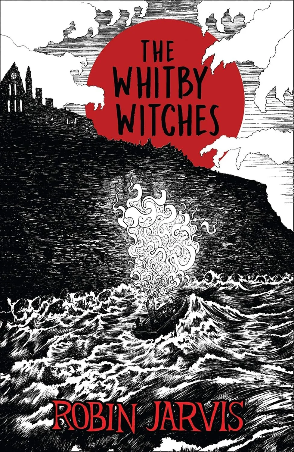 Book cover for The Whitby Witches by Robin Jarvis. Black and white illustration of a small boat in a wild sea, behind which is a dark cliff with the silhouette of Whitby Abbey on top. Clouds shaped like claws gather above it.