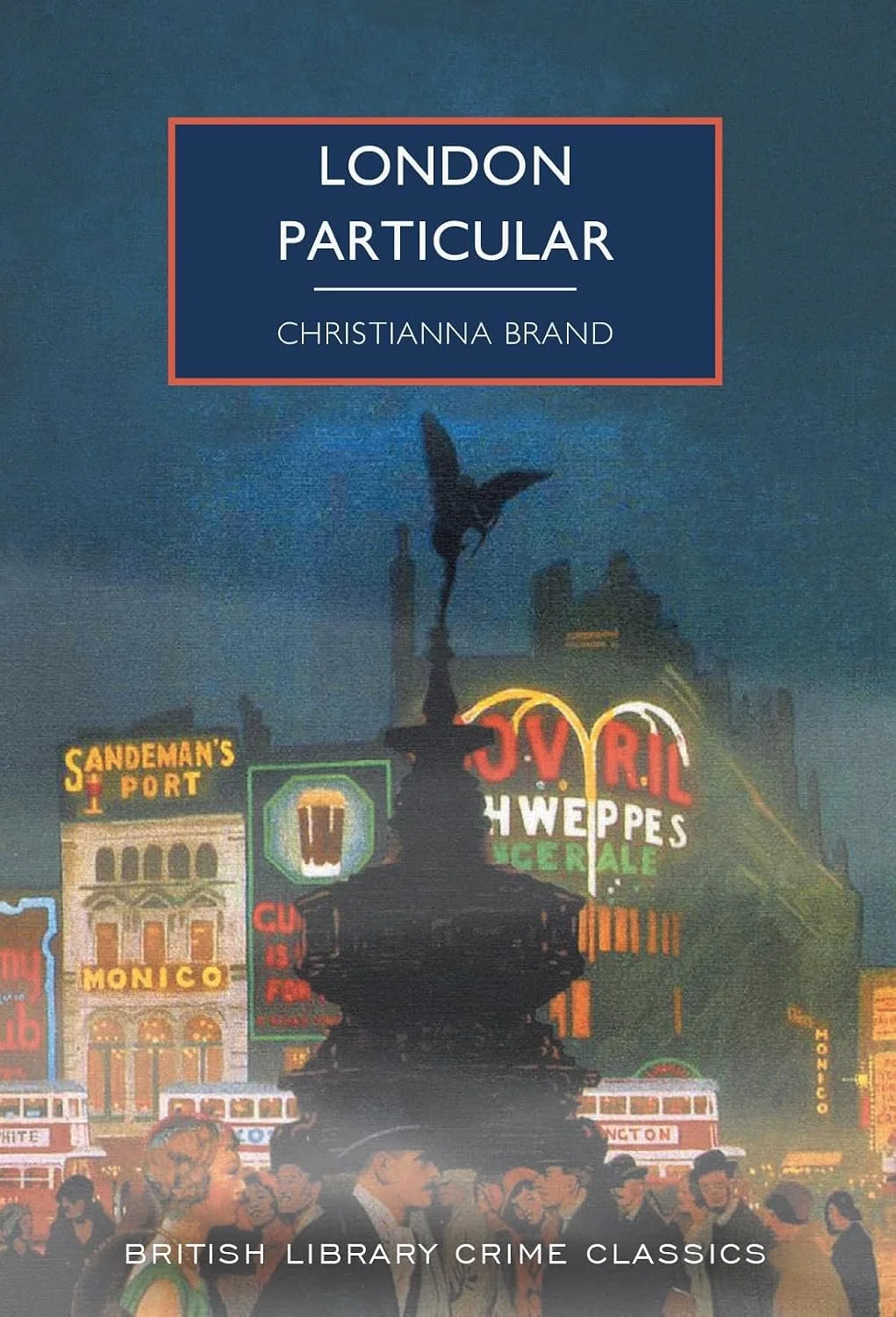 Cover of London Particular by Christianna Brand, a British Library Crime Classic showing a busy London scene shrouded in fog
