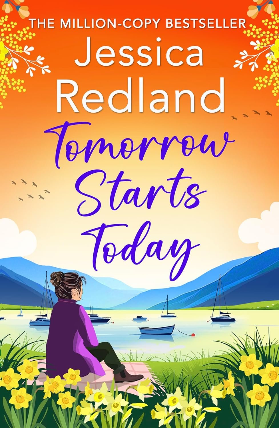 Cover of Jessica Redland's Tomorrow Starts Today. Image shows young woman in purple coat and black jeans looking out over a lake with mountains in the distance against an orange sky. There are boats on the lake, and daffodils in the foreground.