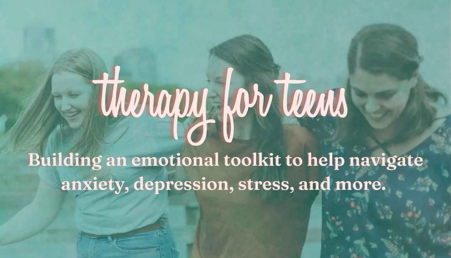 therapy for teens (Copy) (Copy) (Copy)