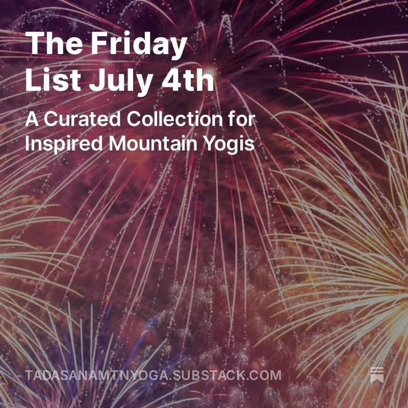 Each week, we share a few things that made us smile, think, stretch, and connect. Catch the latest edition of The Friday List &mdash; a little love letter from the studio to your inbox.
