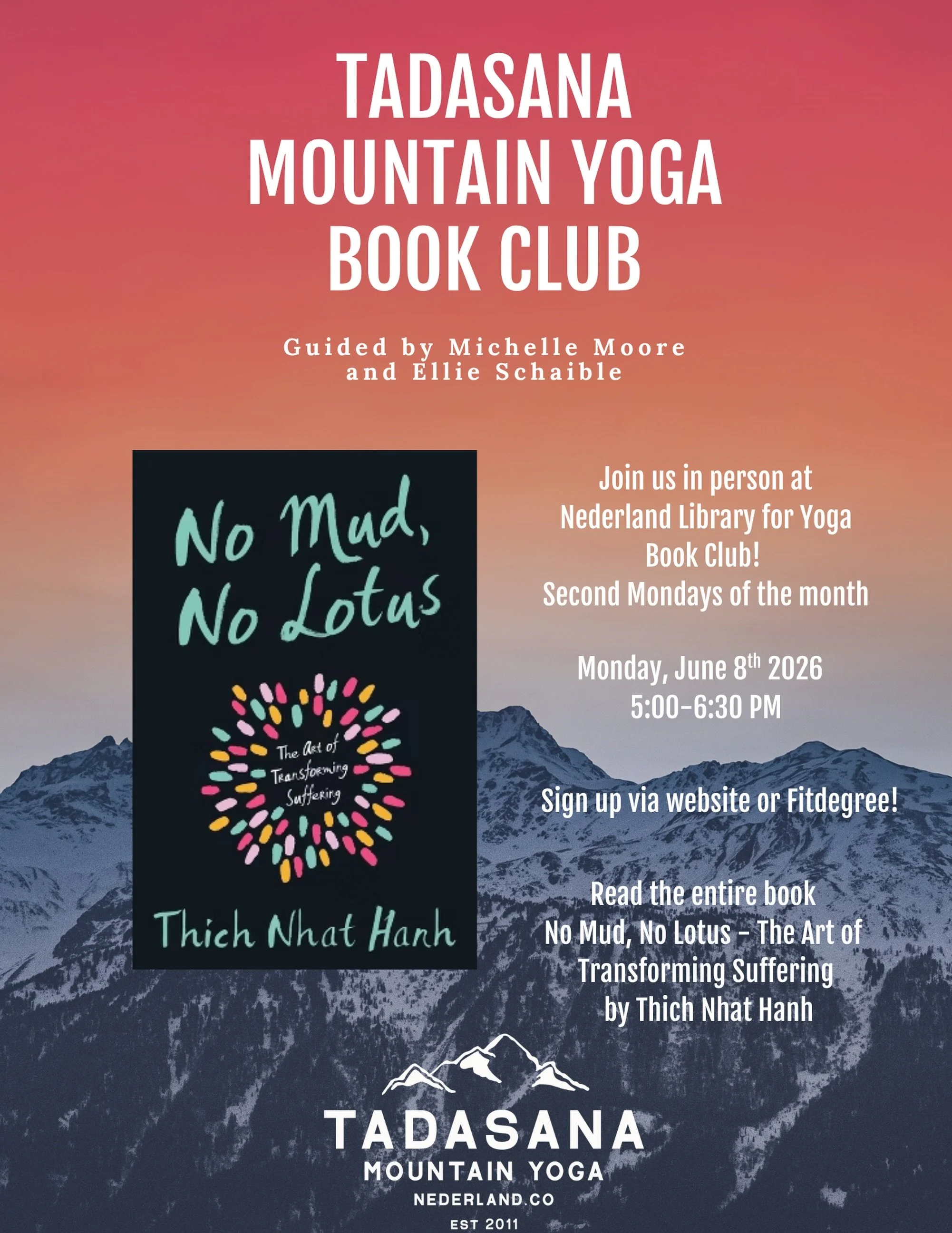 Mark your calendars! Next yoga book club:

🗓️ Monday, June 8th 
🕰️ 5:00-6:30 PM 
📍 Nederland Community Library 

We will read and discuss the entire book No Mud, No Lotus - The Art of Transforming Suffering by Thich Nhat Hanh. 

Hanh offers practi