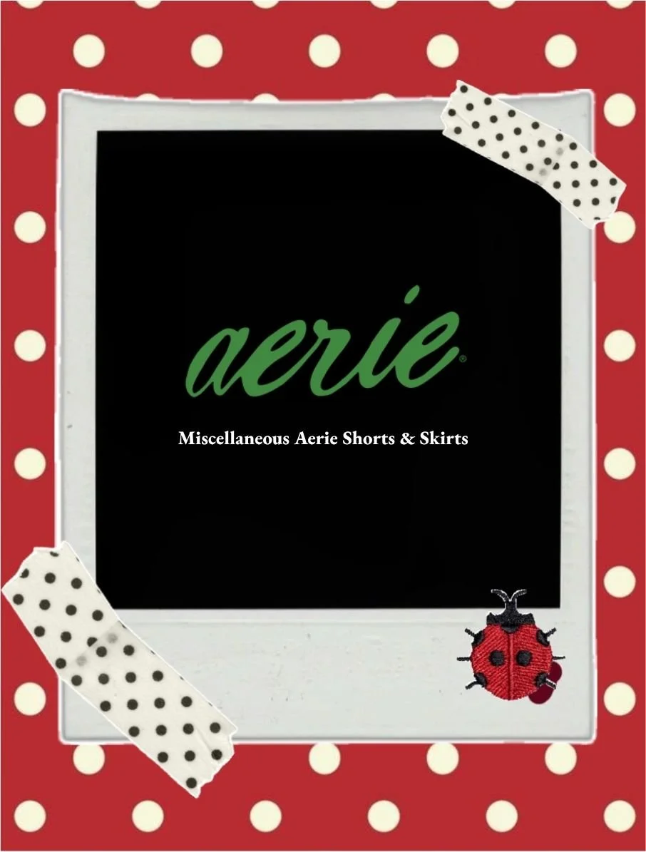 Miscellaneous Aerie Shorts and skirts .jpg