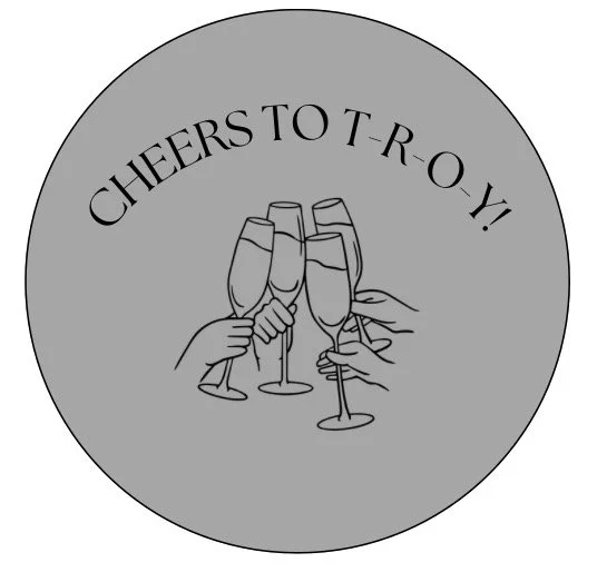 Cheers to T R O Y.PNG