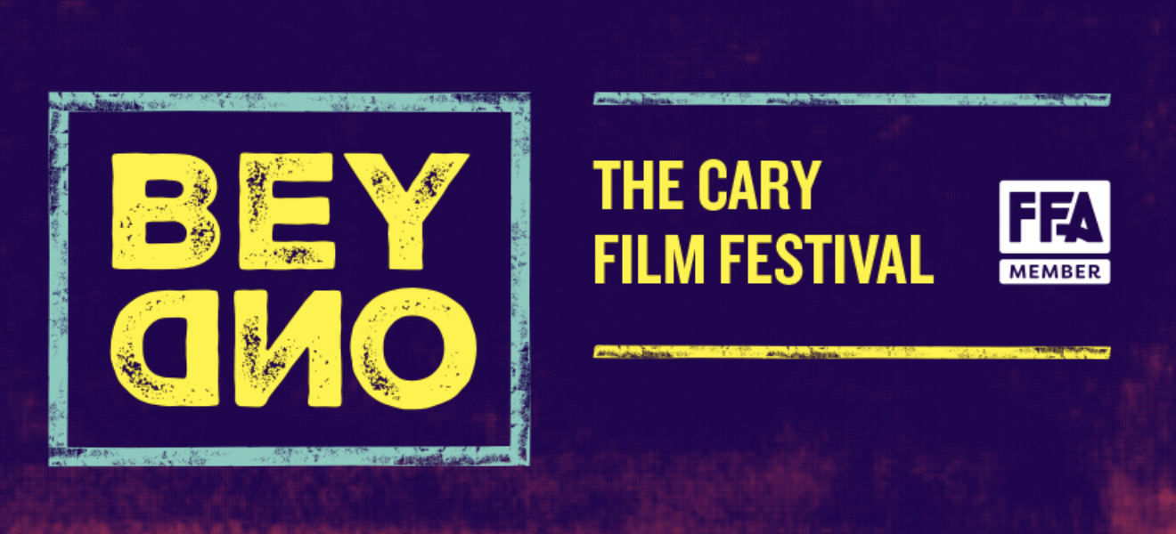 9th annual BEYOND: The Cary film festival