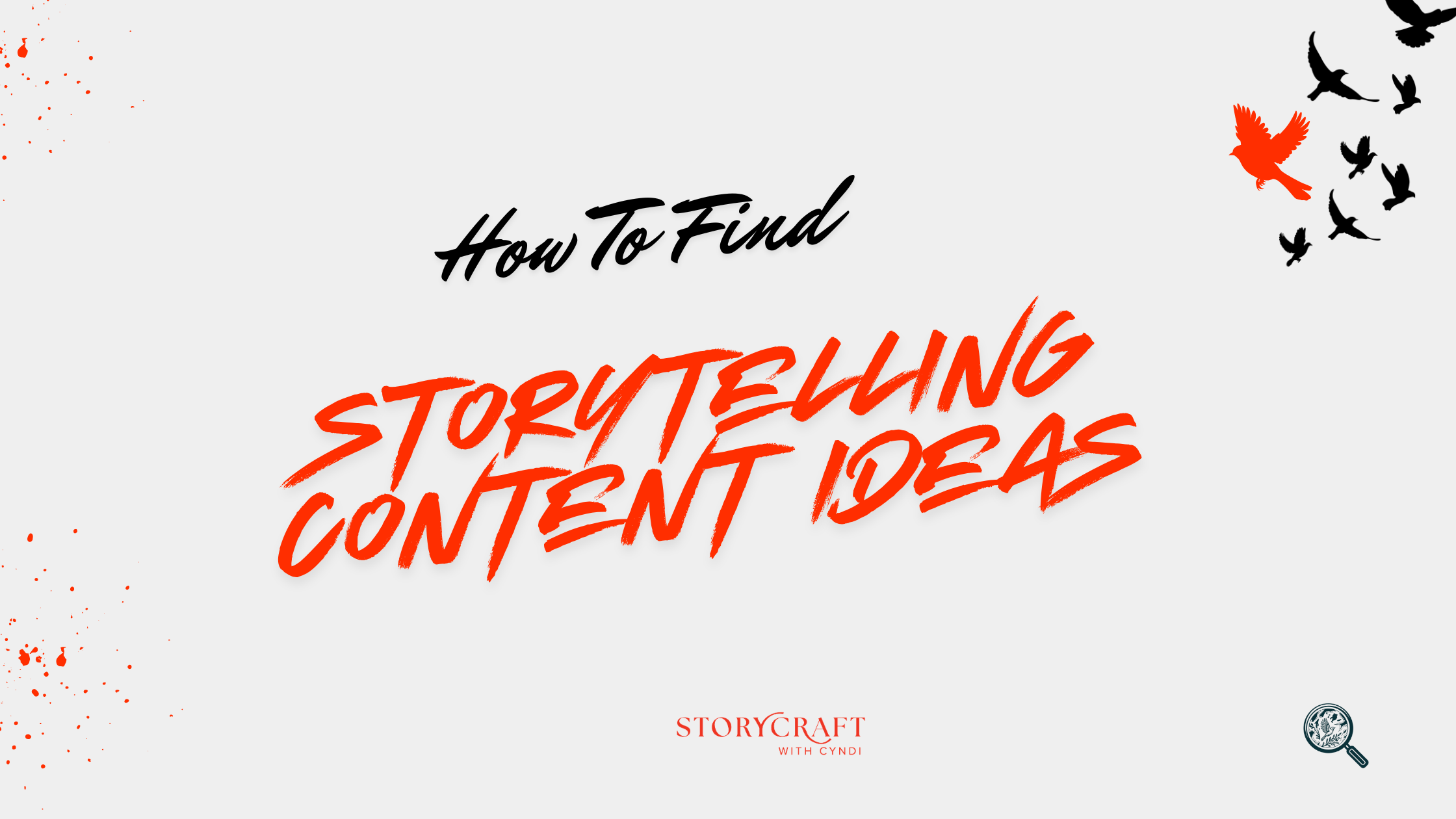 How to Find Storytelling Content Ideas