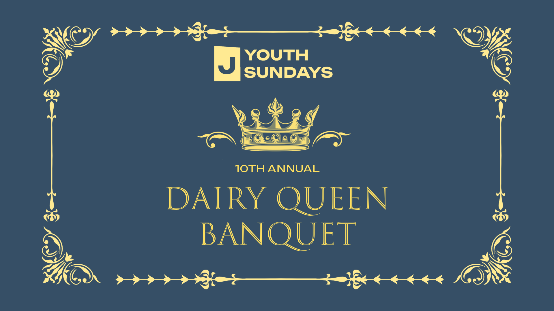 Youth Sundays - Royal DQ Banquet
