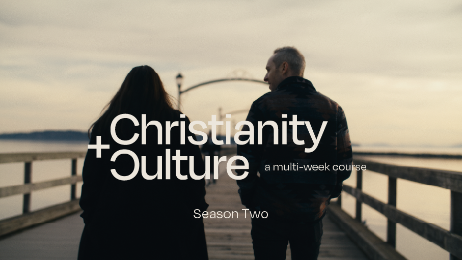 Christianity + Culture Season Two