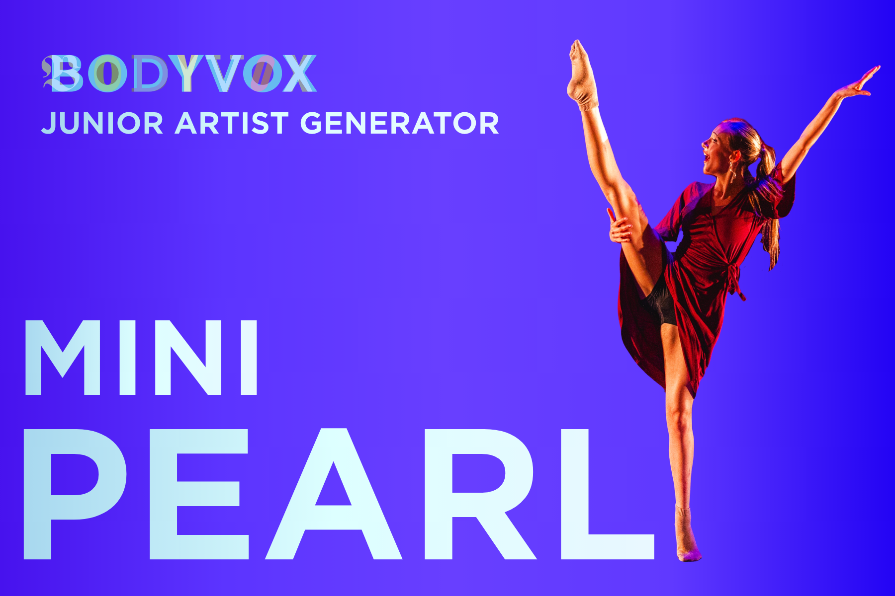 BodyVox presents: MINI PEARL