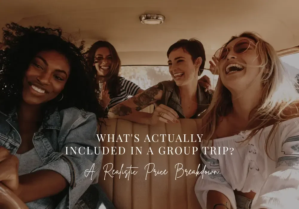What's Actually Included in a Group Trip