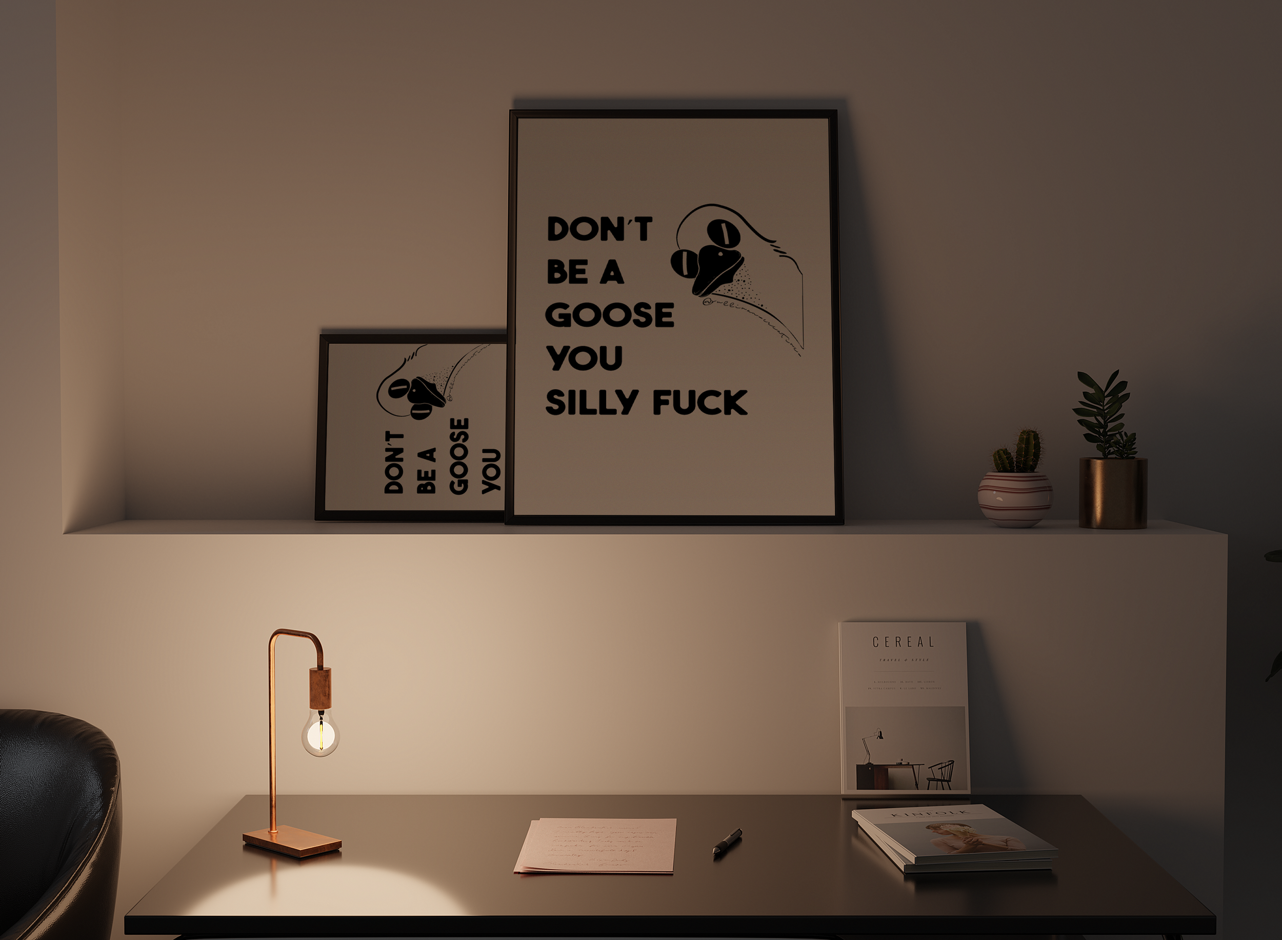 Black and white goose illustration print with bold text reading ‘Don’t be a goose you silly fuck’ – modern funny profanity wall art.