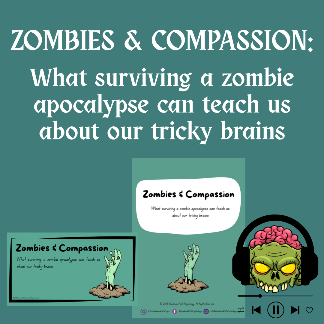 Zombies & Compassion: What surviving a Zombie apocalypse can Teach us About our Tricky Brains