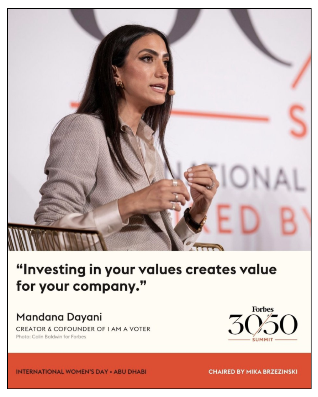 Mandana Dayani joined Aurora James and Symone D. Sanders at the Forbes 30/50 Summit in Abu Dhabi to discuss activism, I am a voter, the 15 Percent Pledge, and corporate responsibility - wearing a custom Giorgio Armani suit designed for the event.