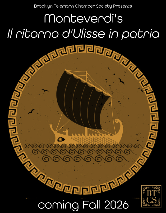 Il Ritorno D'Ulisse in Patria with The Brooklyn Telemann Chamber Society