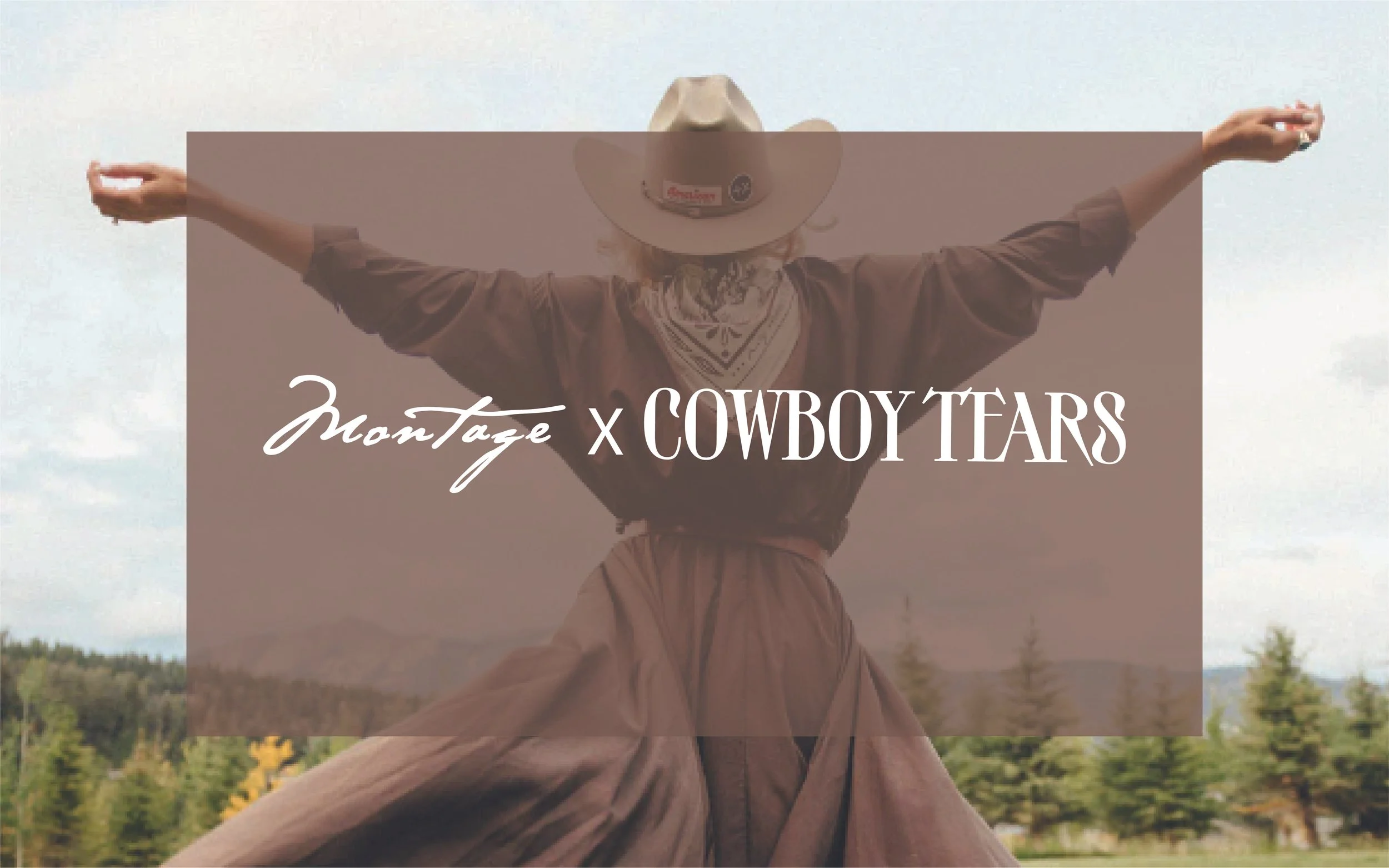 Montage x Cowboy Tears
