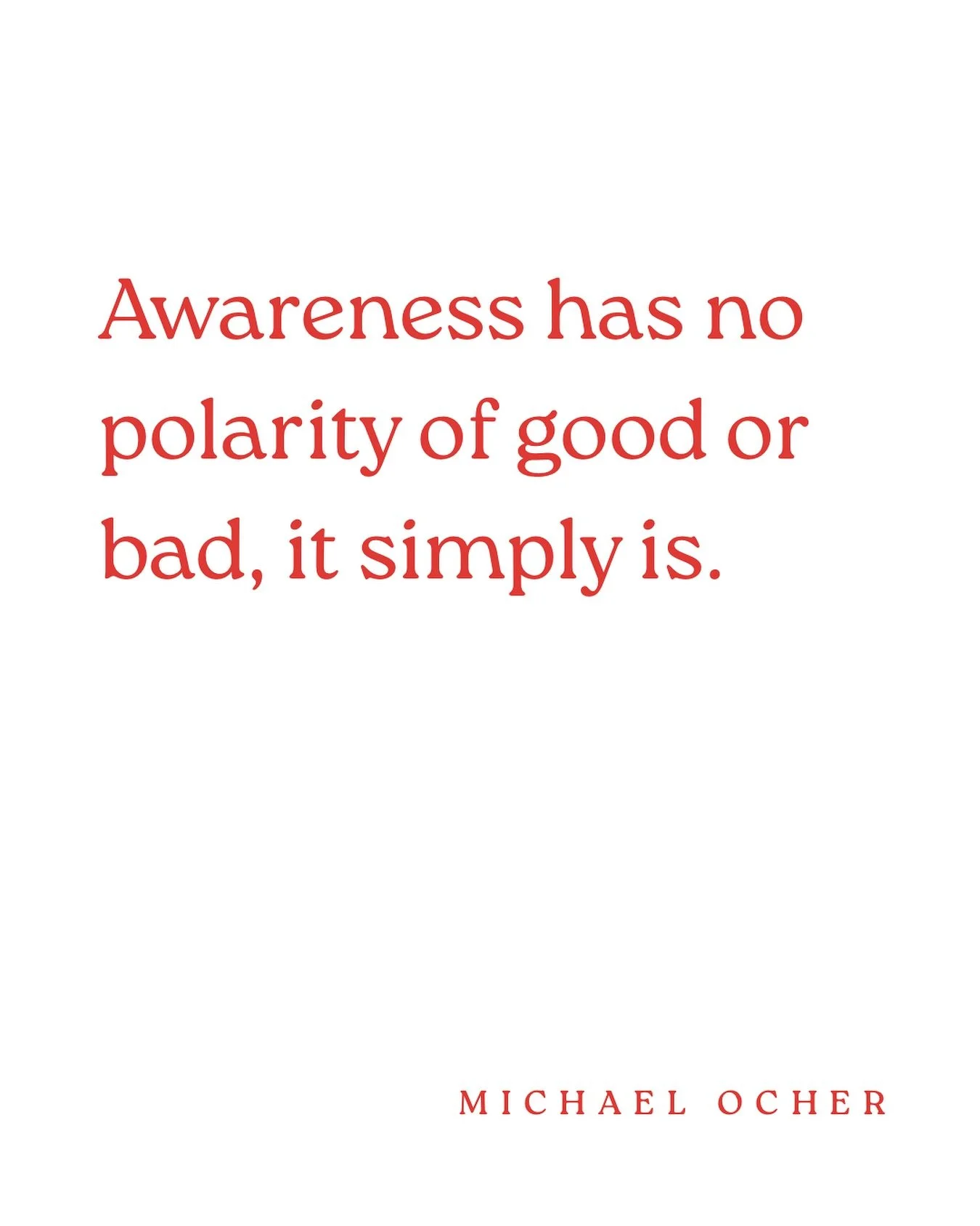 Awareness has no polarity of good or bad, it simply is.
Good and bad are perversions
