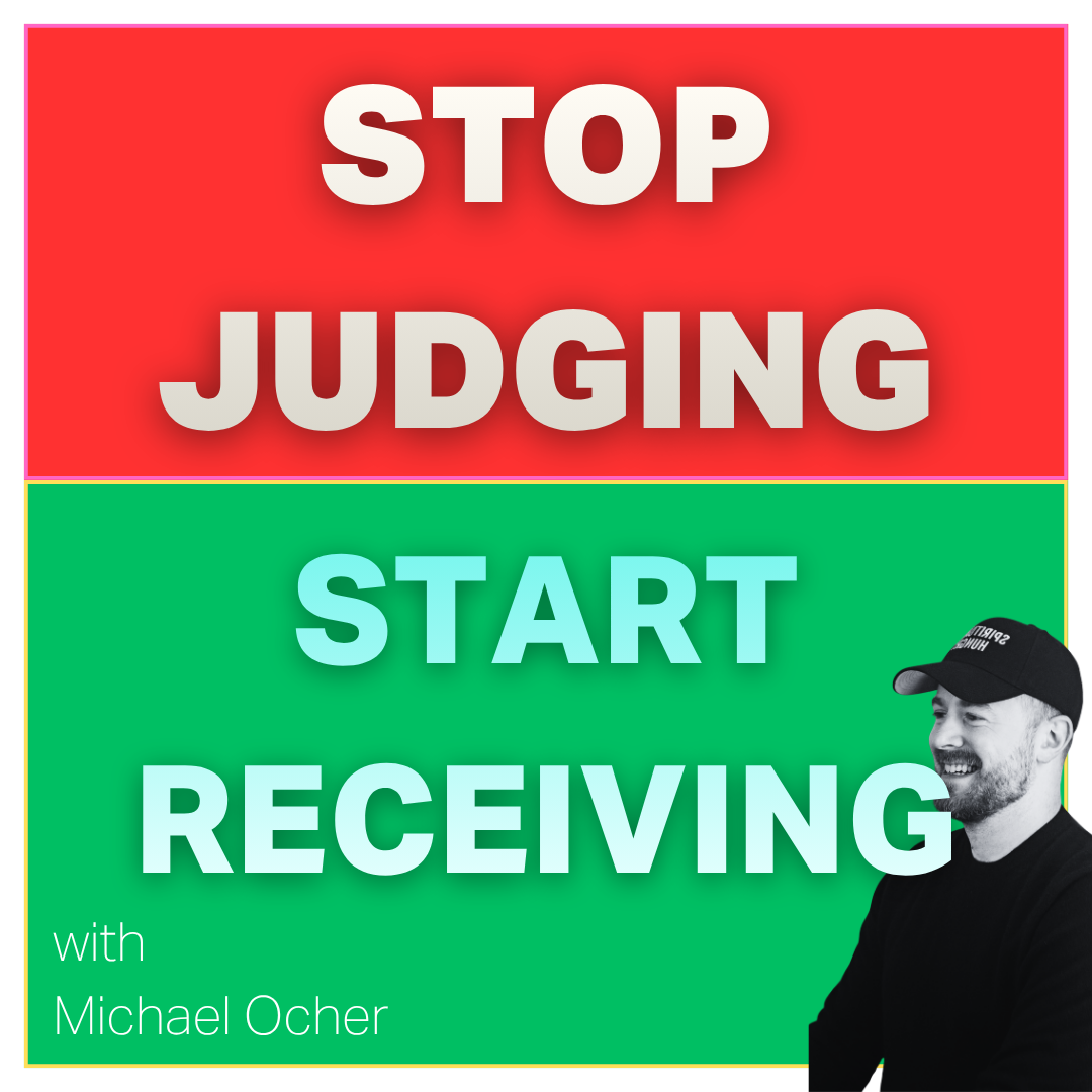Stop Judging. Start Receiving.