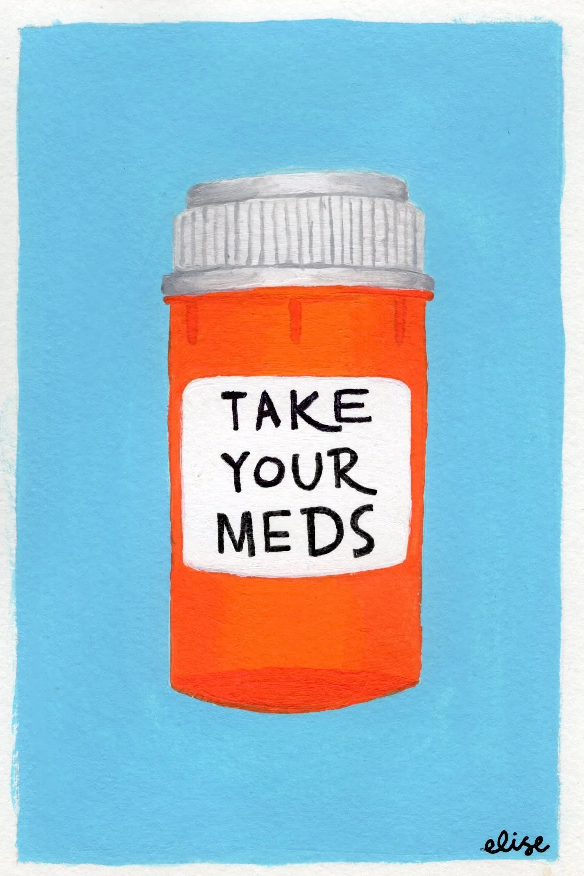 Take Your Meds Print