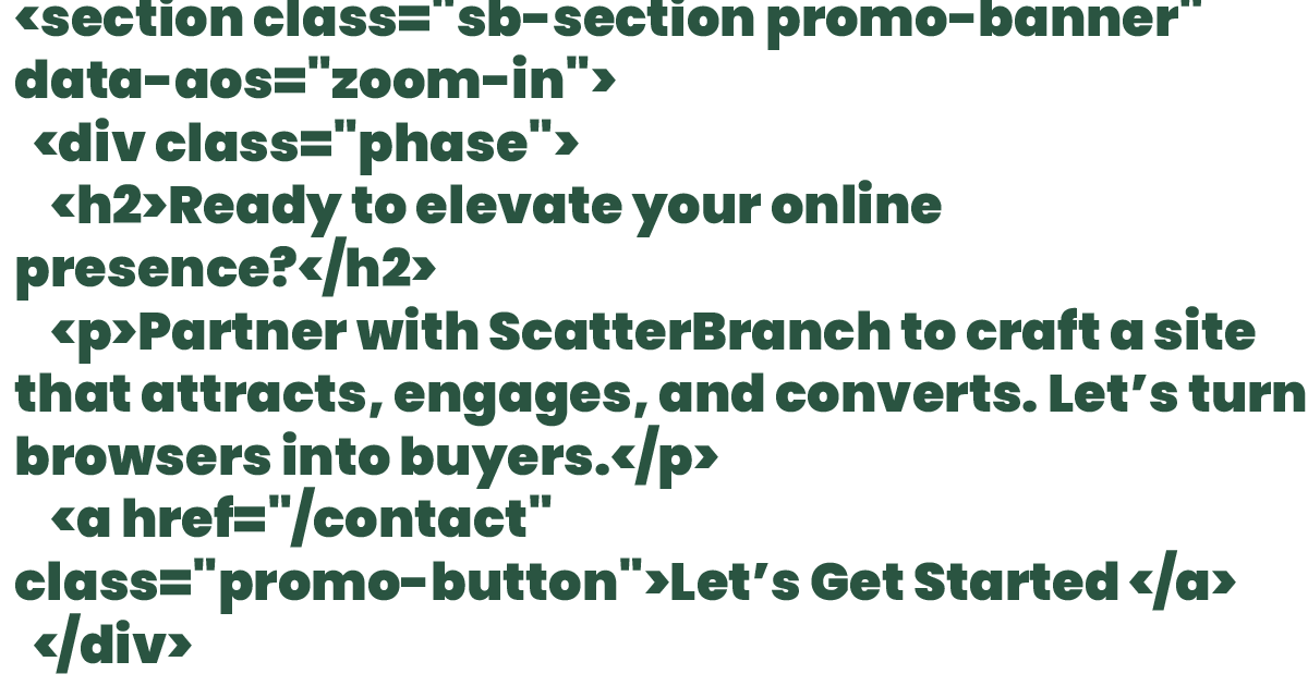 HTML code snippet for a promotional banner with a heading 'Ready to elevate your online presence?', a paragraph about partnering with ScatterBranch, and a 'Let's Get Started' button.