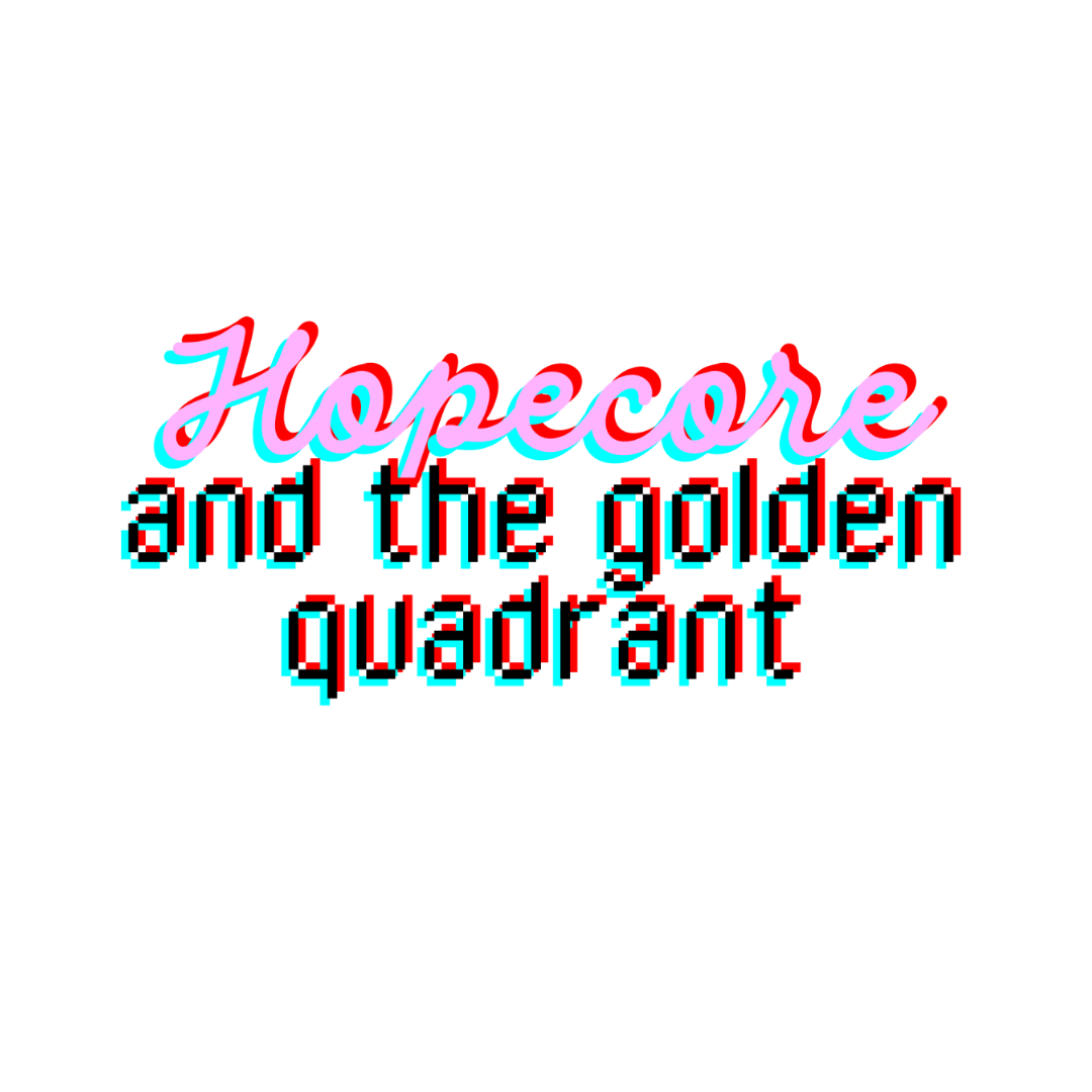 What is the golden quadrant and how does hopecore content help companies get there?