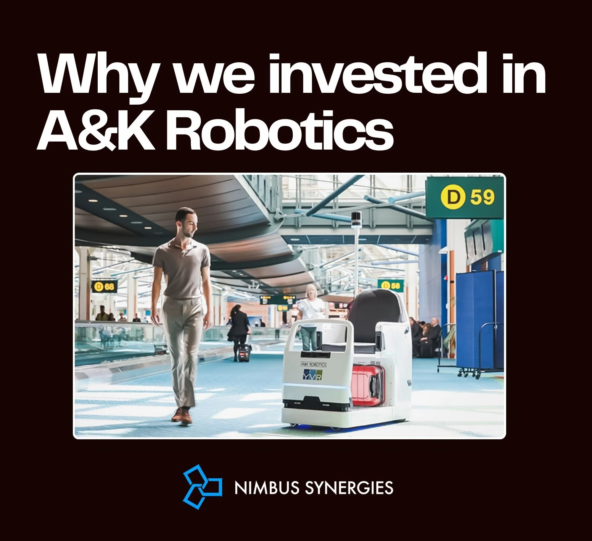 Why we Invested in A&amp;K Robotics