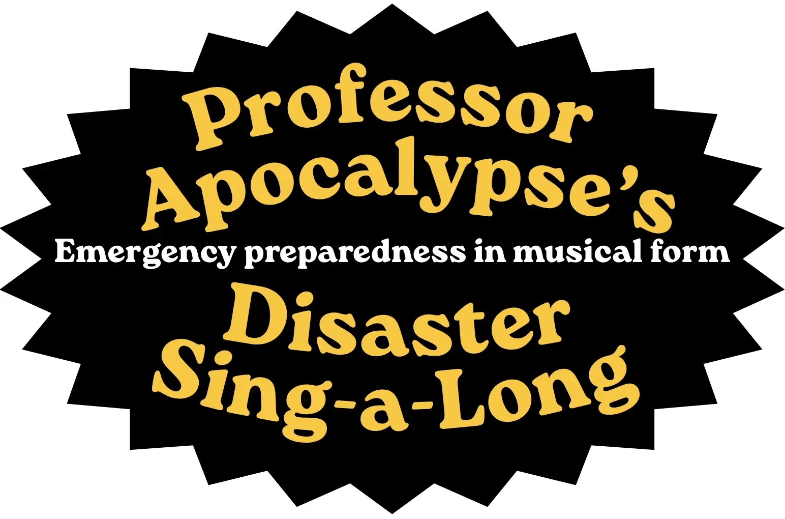 Professor Apocalypse's Disaster Sing-a-long