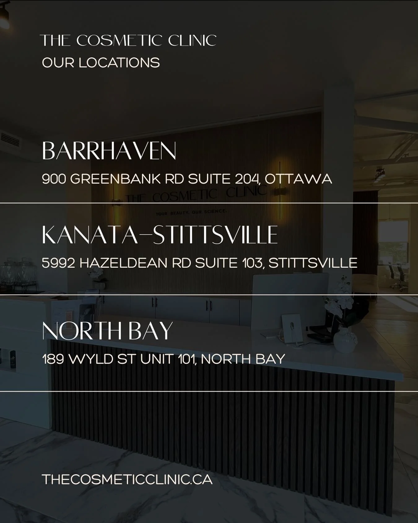 These are the current locations of The Cosmetic Clinic! Please note that Ottawa has two locations (Barrhaven and Kanata-Stittsville). 

 📍Barrhaven 
 900 Greenbank Rd Suite 204, Ottawa

 📍Kanata-Stittsville 
 5992 Hazeldean Rd Suite 103, Ottawa

 ?