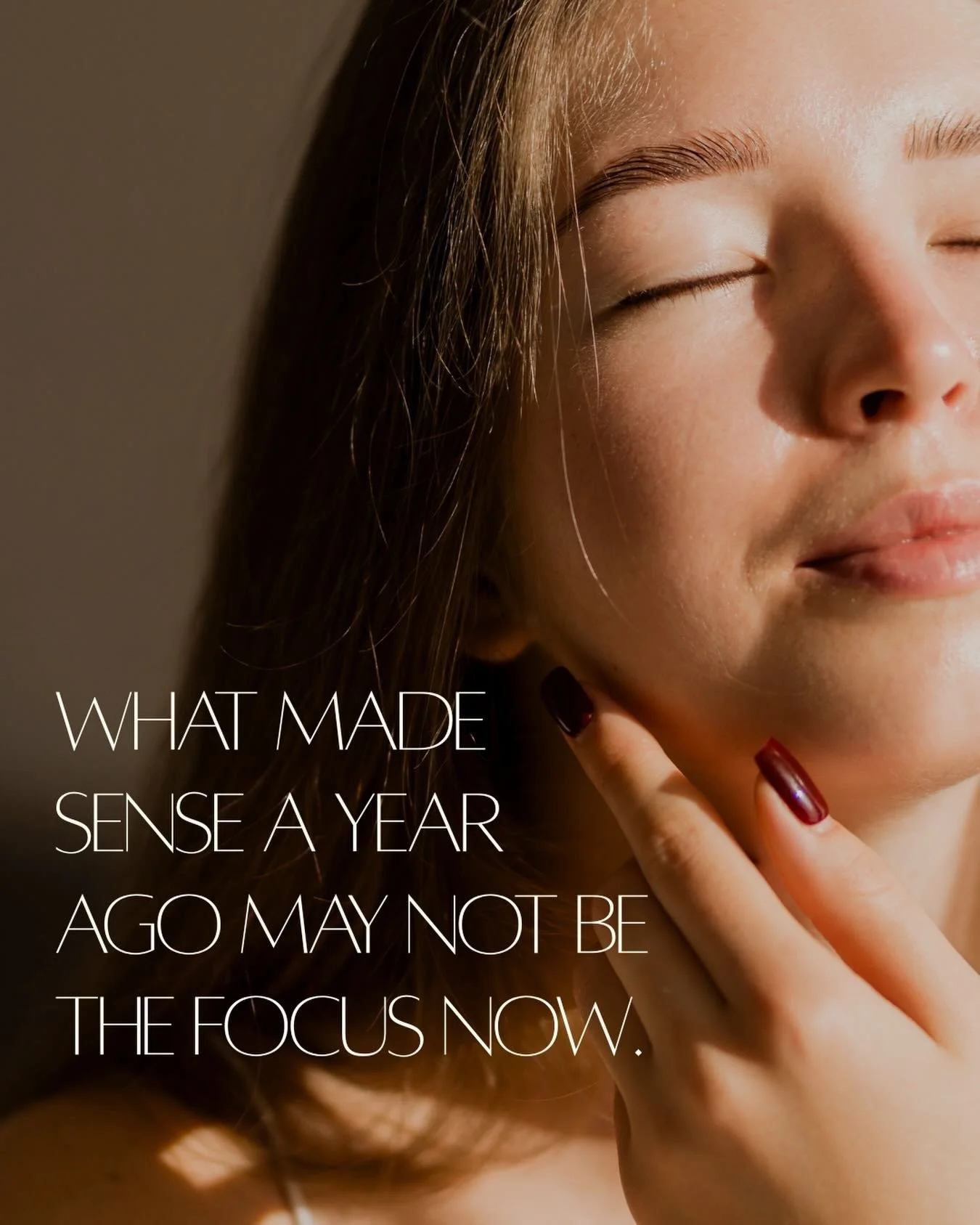 What made sense a year ago may not be the focus now. 

Faces change. 

Skin changes. 

Plans change too. 

Reviewing that matters. 

Your Beauty. Our Science.