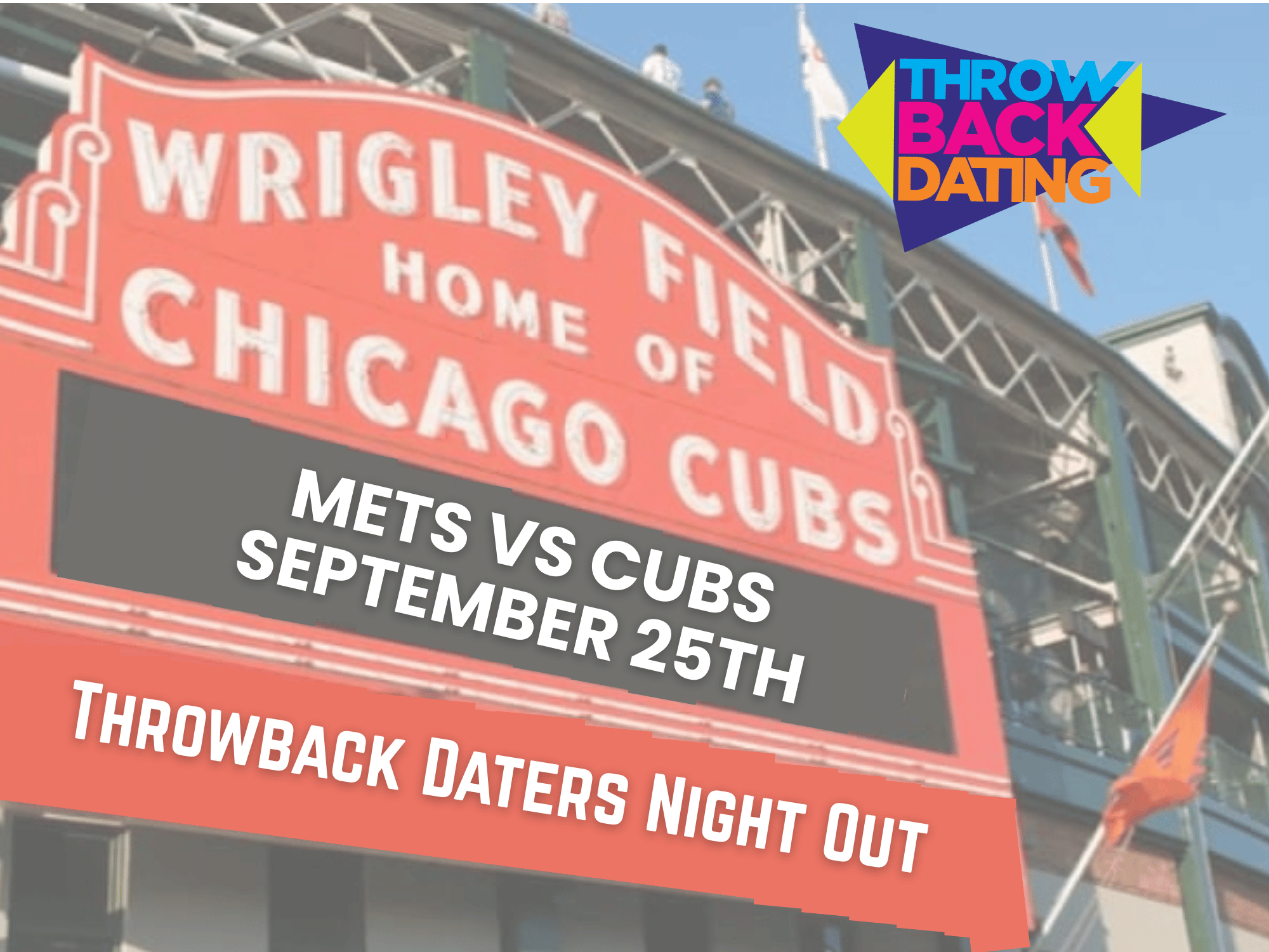 Throwback Daters Night Out: Cubs vs. Mets at Wrigley Field (Age 50-65)