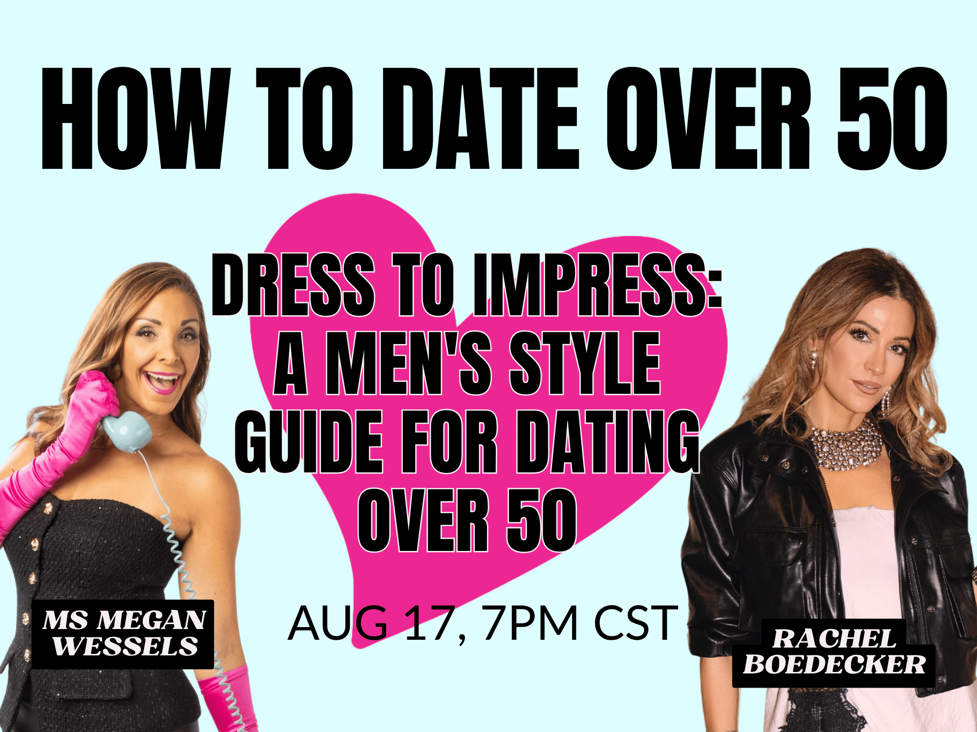 How to Date Over 50, Masterclass Series - Dress to Impress: A Men's Style Guide for Dating Over 50