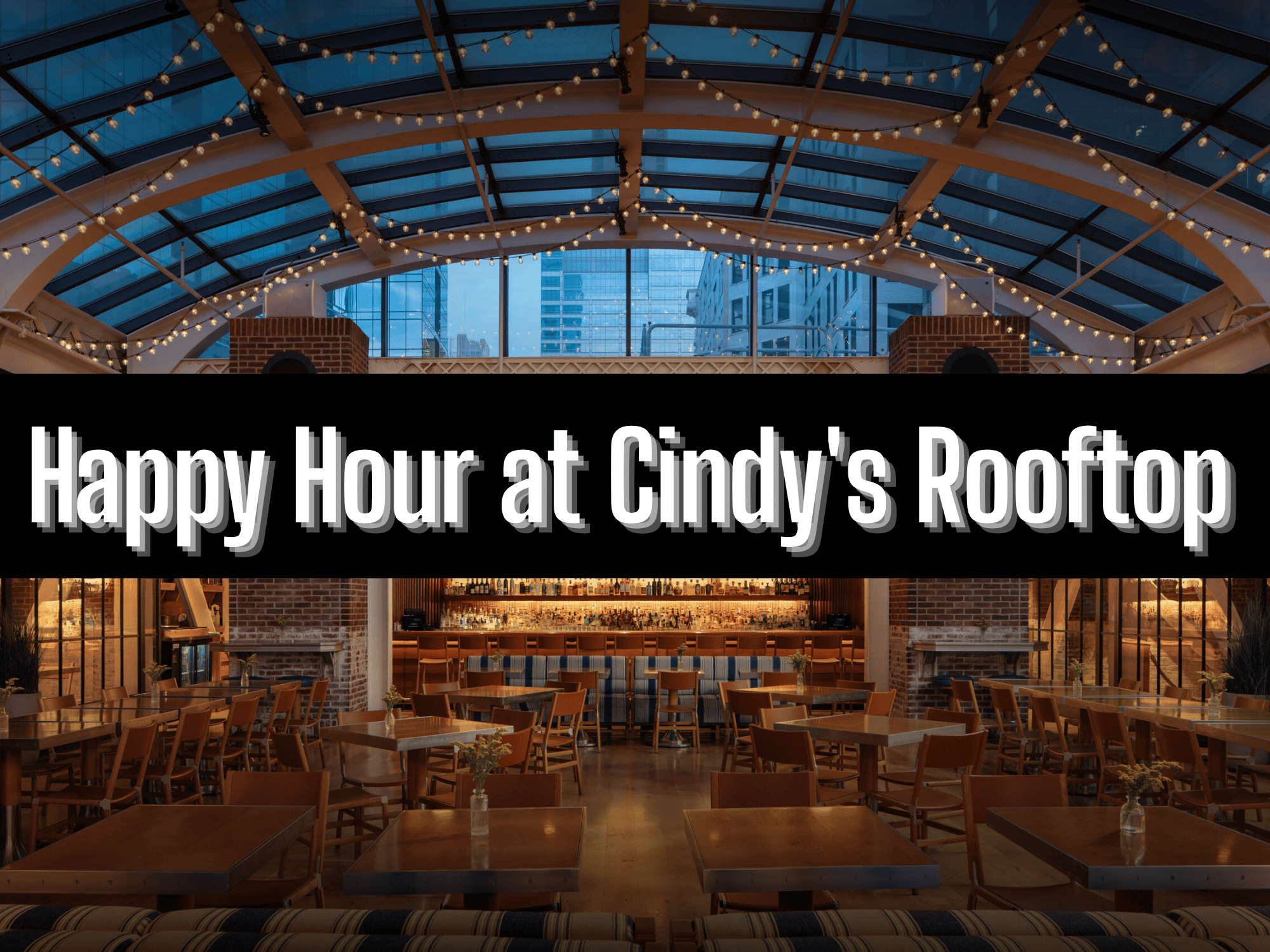 Summer Happy Hour at Cindy's Rooftop (Chicago)