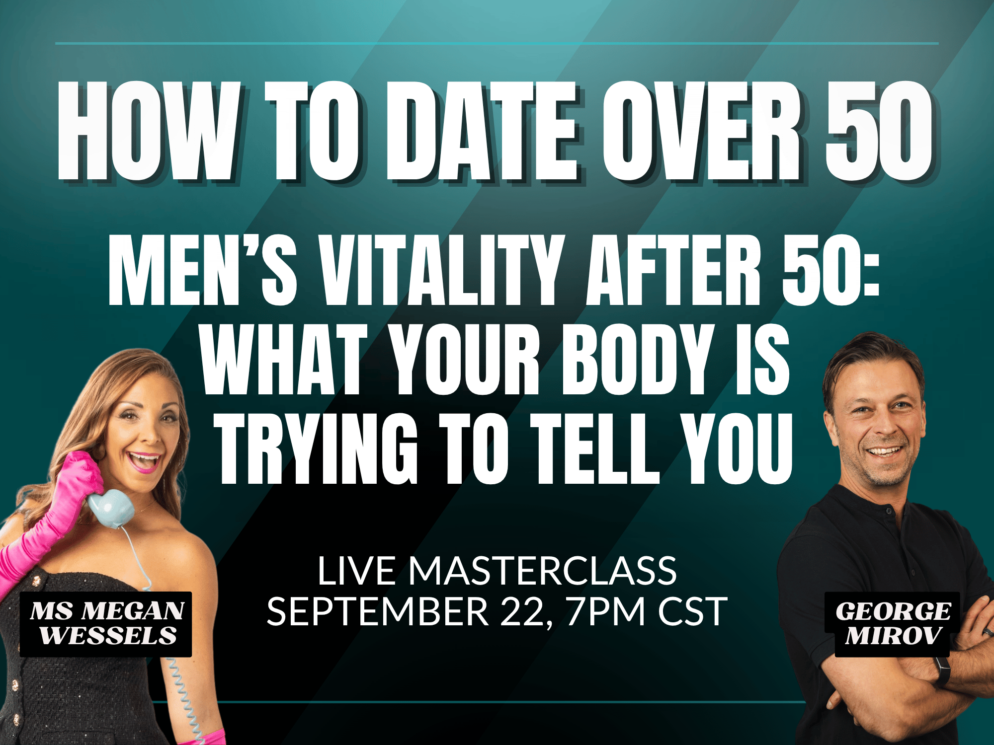 How to Date Over 50 - Men’s Vitality After 50: What Your Body Is Trying to Tell You 🍆 (Virtual)