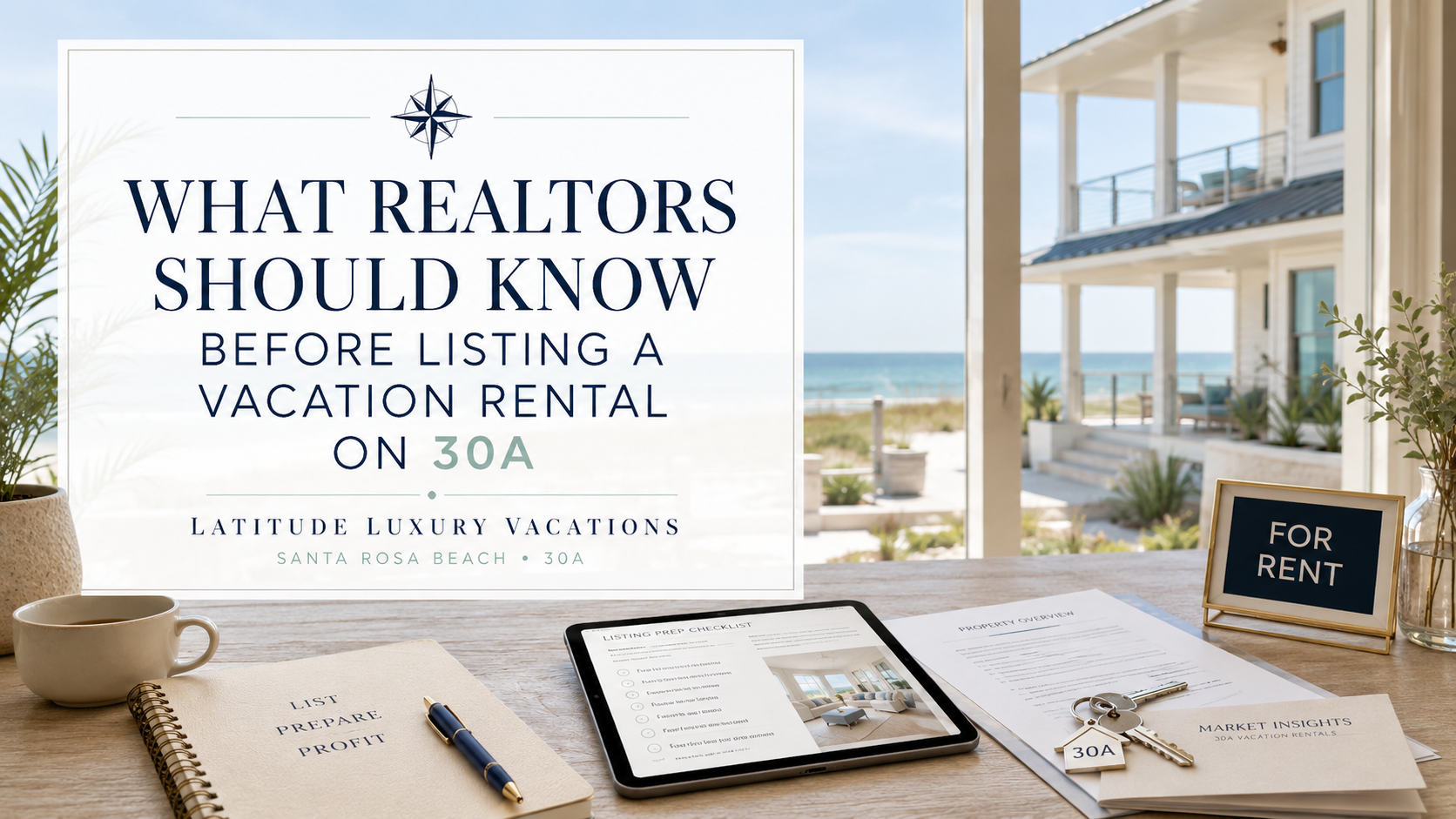 What Realtors Should Know Before Listing a Vacation Rental on 30A
