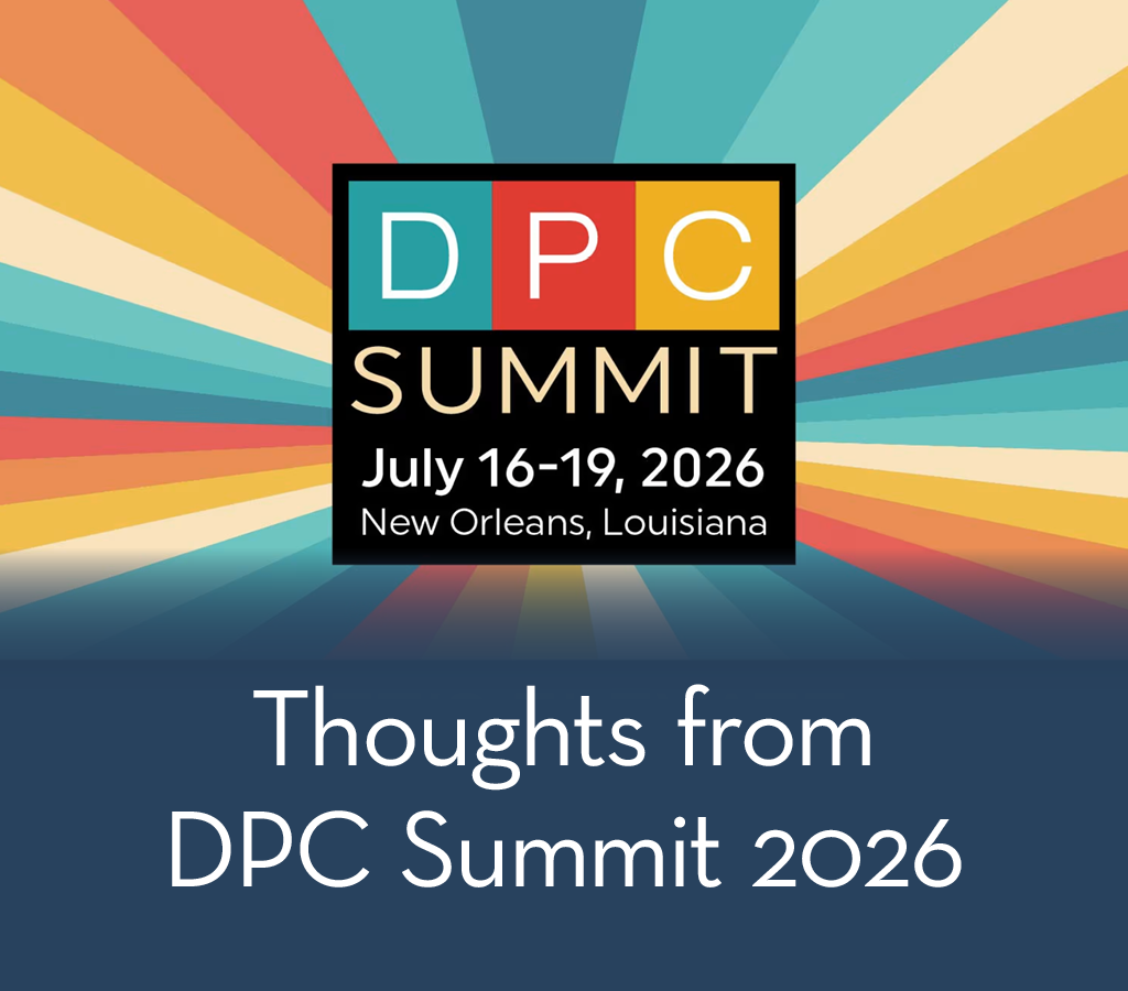 Thoughts from DPC Summit 2026