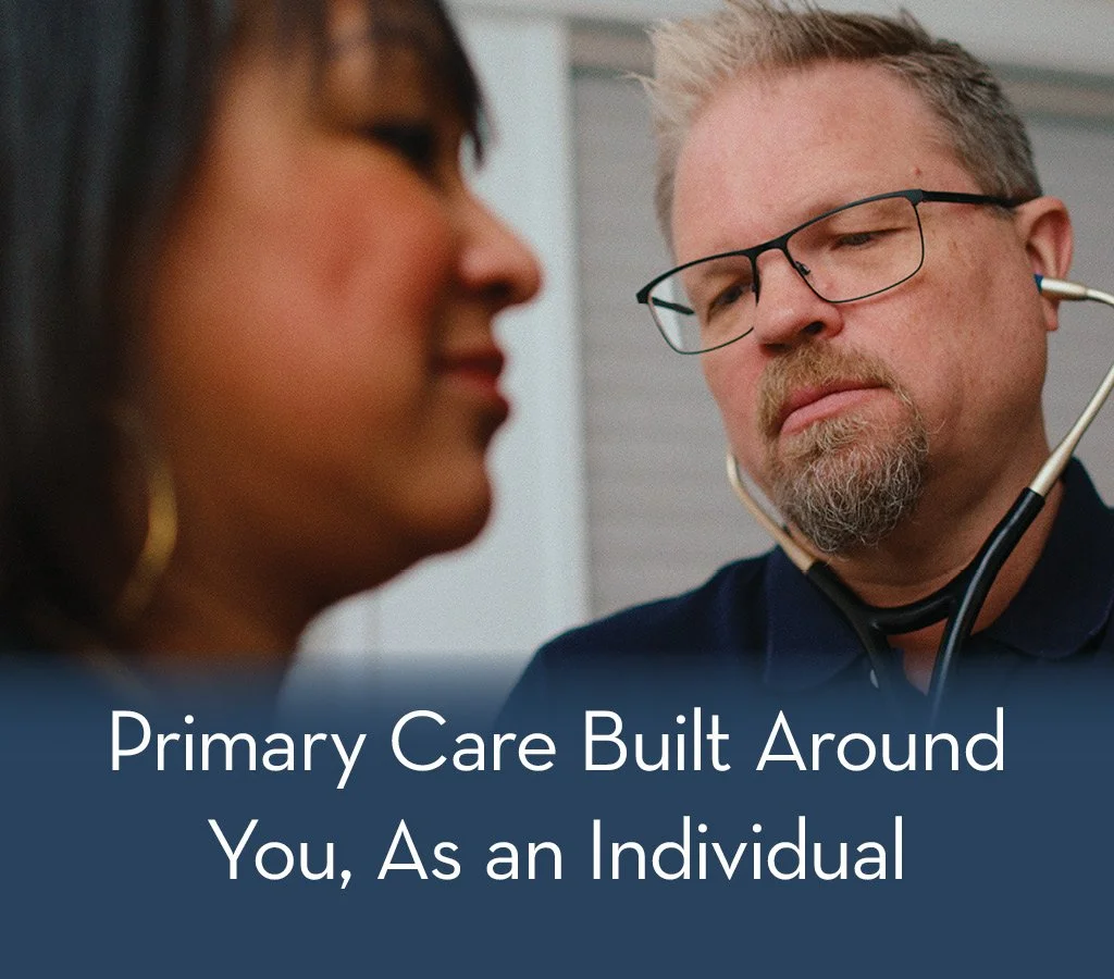 Primary Care Built Around You, As an Individual