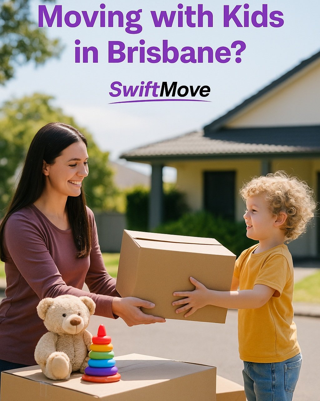 🧒 Moving with Kids in Brisbane: How to Make It Easy and Stress-Free