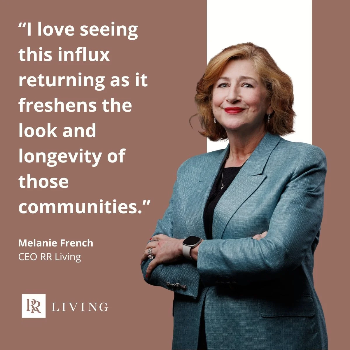 Quote by Melanie French, CEO of RR Living, alongside a woman with red hair in a teal blazer, standing with crossed arms and smiling. Background split between brown and white.