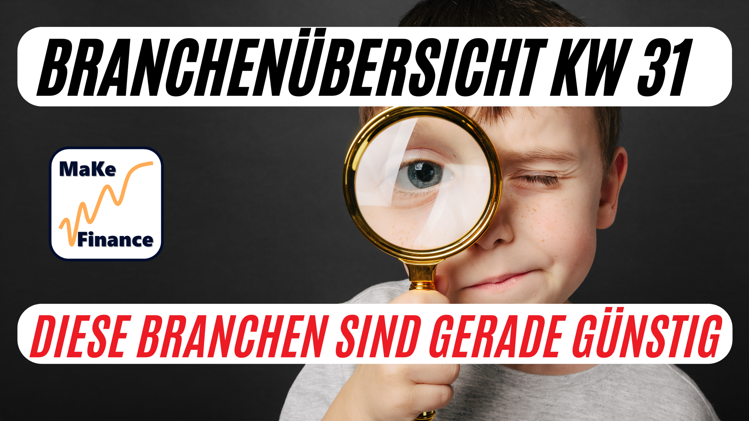 Branchenübersicht KW 31 2025 - Auf diese Branchen lohnt sich ein genauer Blick