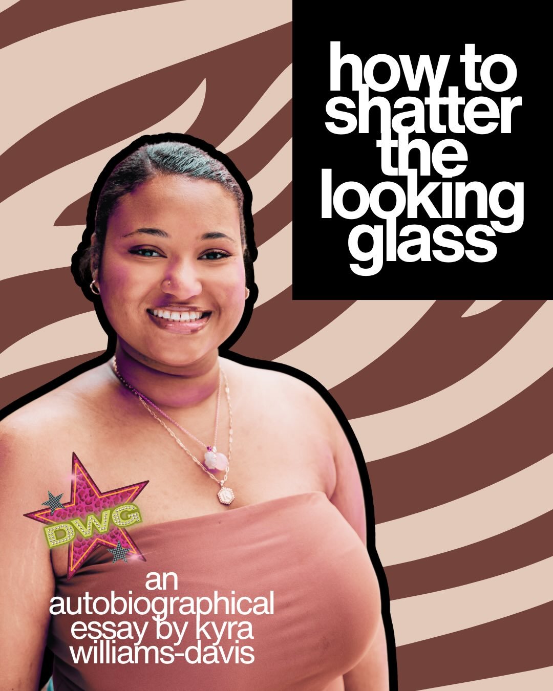 Black History Month may be winding down, but it&rsquo;s important to platform and uplift Black stories every month of every year! DWG&rsquo;s most recent blog piece is an autobiographical essay written by guest writer Kyra Williams-Davis (@kyjayy_), 