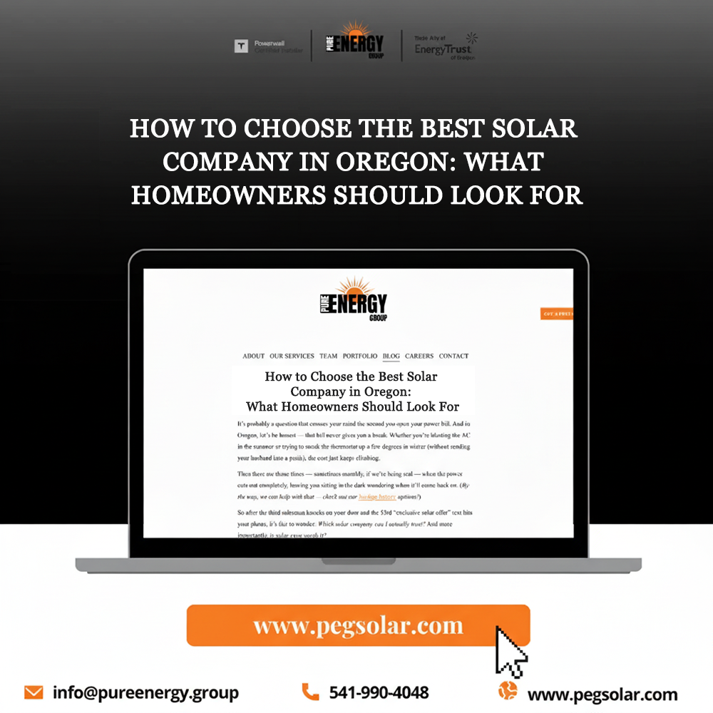 How to Choose the Best Solar Company in Oregon: What Homeowners Should Look For