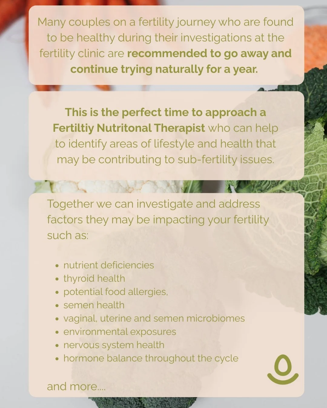 If you have been told by your fertility clinic that after some tests and investigations &lsquo;everything looks healthy&rsquo;, this is the perfect opportunity to begin working with a fertility nutritionist. ​​​​​​​​
​​​​​​​​
We can investigate reaso