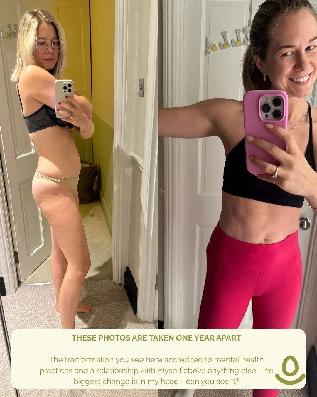 These photos are taken a year apart and the biggest transformation here is without a doubt to my mental health.​​​​​​​​
​​​​​​​​
Photo 1: I had just left a problematic relationship, I am a mum to a 1 year old and I had just stopped breastfeeding. I w