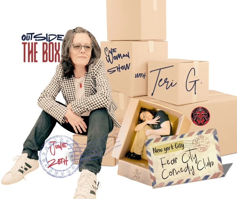 Saturday 06/20/2026 - THE FEAR CITY COMEDY CLUB PRESENTS: TERI G - Outside The Box - A One Woman Show