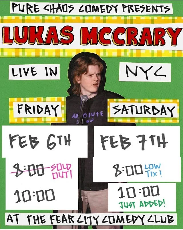 Saturday 02/07/2026 PURE CHAOS PRESENTS: LUKAS McCRARY - Late Show at THE FEAR CITY COMEDY CLUB 