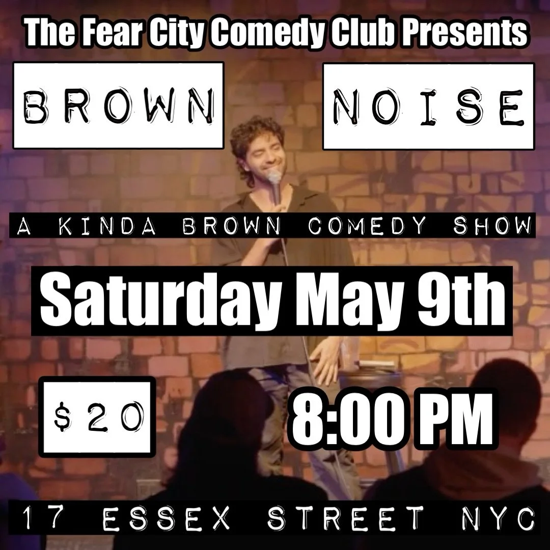 8pm Saturday 05/09/2026 THE FEAR CITY COMEDY CLUB PRESENTS: BROWN NOISE - ROUND 4 - A Stand Up Comedy Show